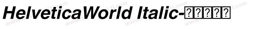 HelveticaWorld Italic字体转换